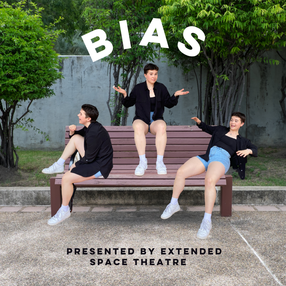 Bias presented by Extended Space Theatre
