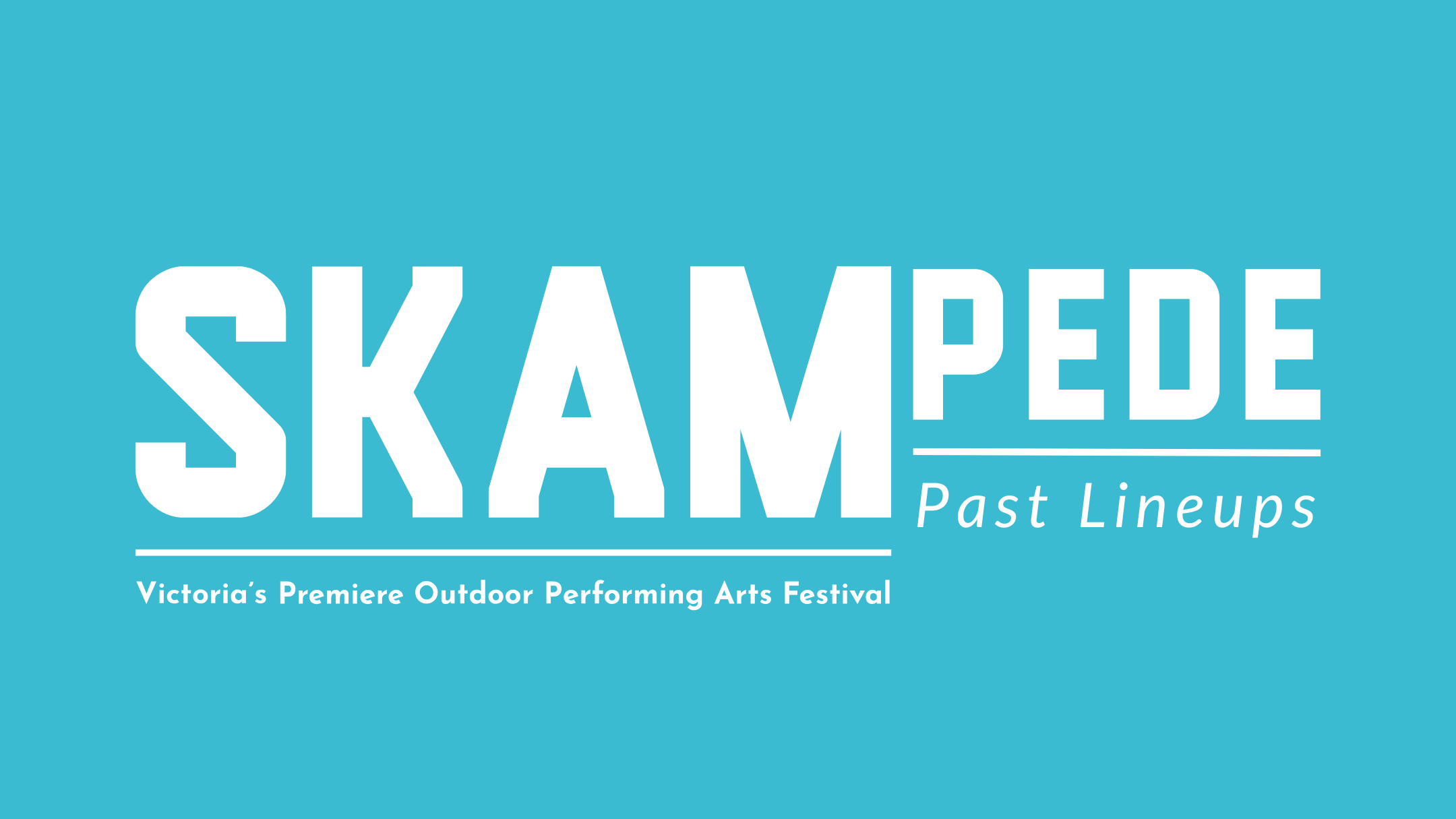skampede past lineups